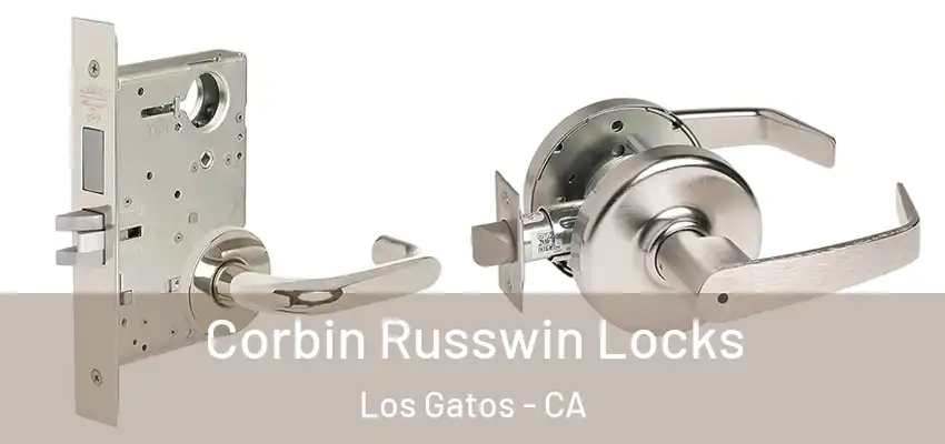  Corbin Russwin Locks Los Gatos - CA