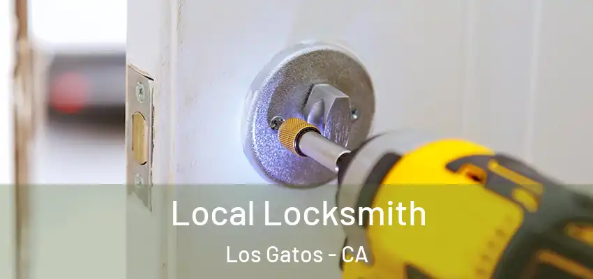  Local Locksmith Los Gatos - CA