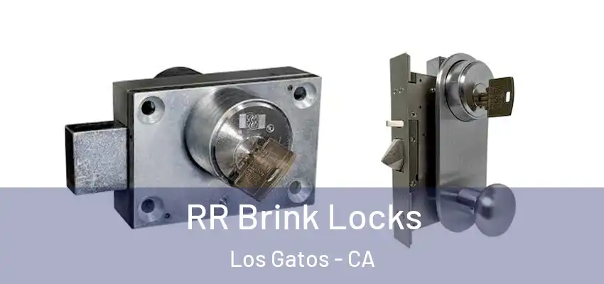  RR Brink Locks Los Gatos - CA